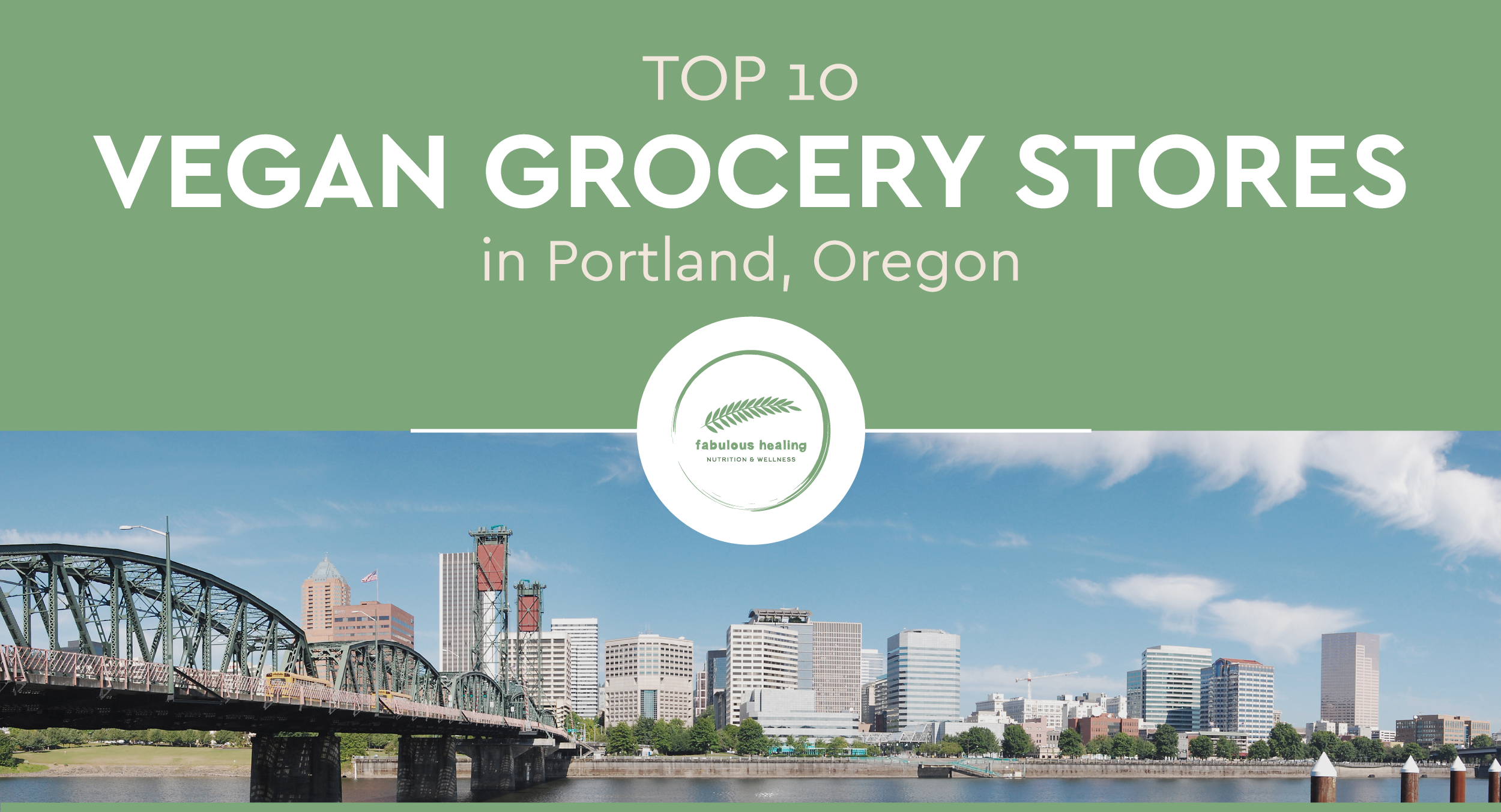 LIAT Top 10 Vegan Grocery Stores in Portland v1 blog 2